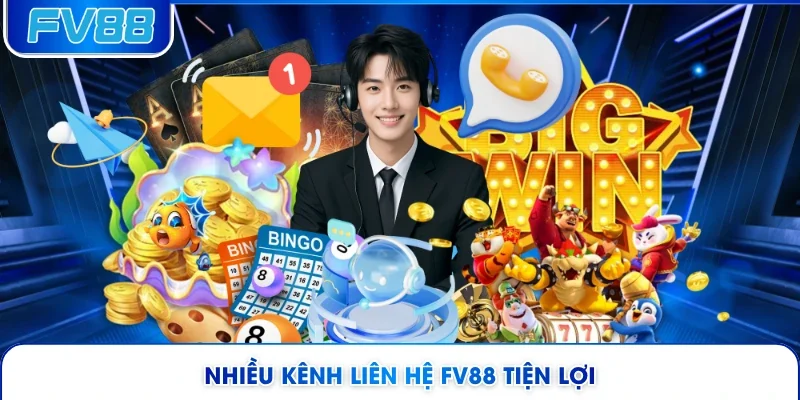 Nhiều kênh liên hệ FV88 tiện lợi